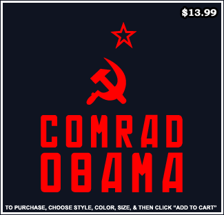 Comrad Obama T-Shirt - Anti Barack Obama T-Shirts