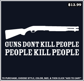 guns_dont_kill_people_people_kill_people_design.gif