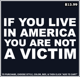 If You Live In America You Are Not A Victim T-Shirt - Conservative T-Shirts