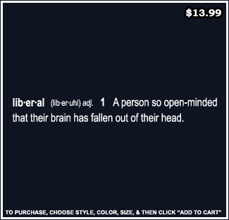 Anti Liberal Definition T-Shirt - Conservative T-Shirts