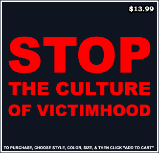 Stop The Culture Of Victimhood T-Shirt - Conservative T-Shirts