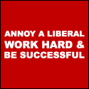 Annoy A Liberal, Work Hard And Be Successful - Anti Liberal T-Shirts