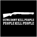 Guns Dont Kill People, People Kill People - Pro Gun T-Shirts