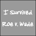 I Survived Roe v. Wade - Anti Abortion Shirts